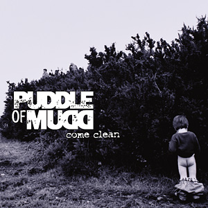 Puddle of Mudd - Come Clean